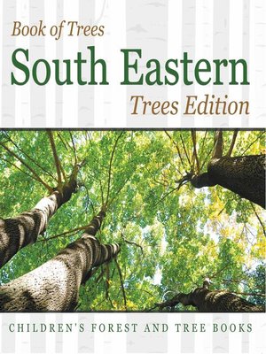 cover image of Book of Trees --South Eastern Trees Edition--Children's Forest and Tree Books